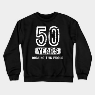 50 Years Rocking this World Crewneck Sweatshirt